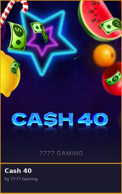 Cash 40