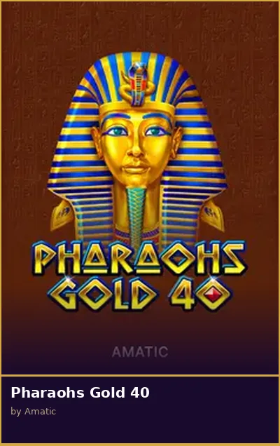 Pharaohs Gold 40
