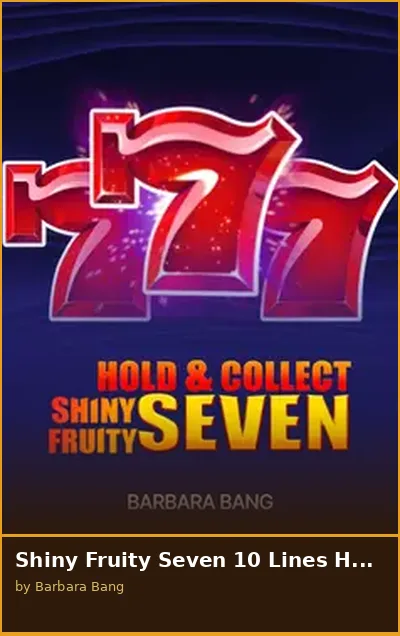 Shiny Fruity Seven 10 Lines Hold and Collect