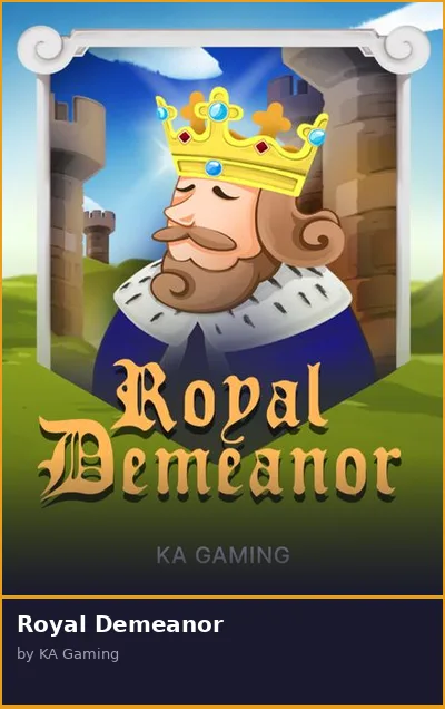 Royal Demeanor