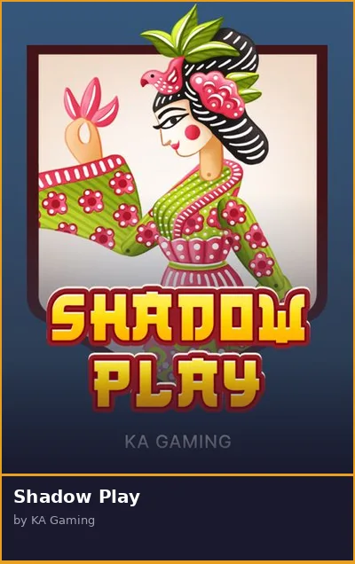 Shadow Play