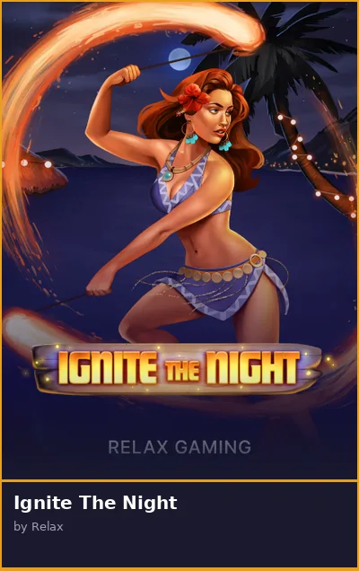 Ignite The Night