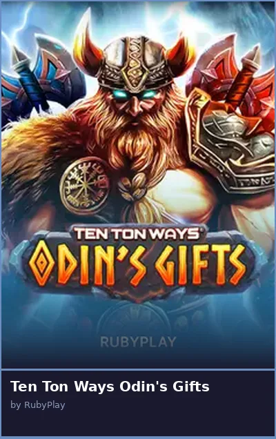 Ten Ton Ways Odin s Gifts